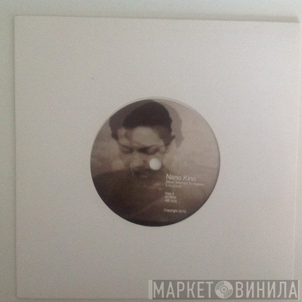 Nano Kino - Never Seemed To Happen