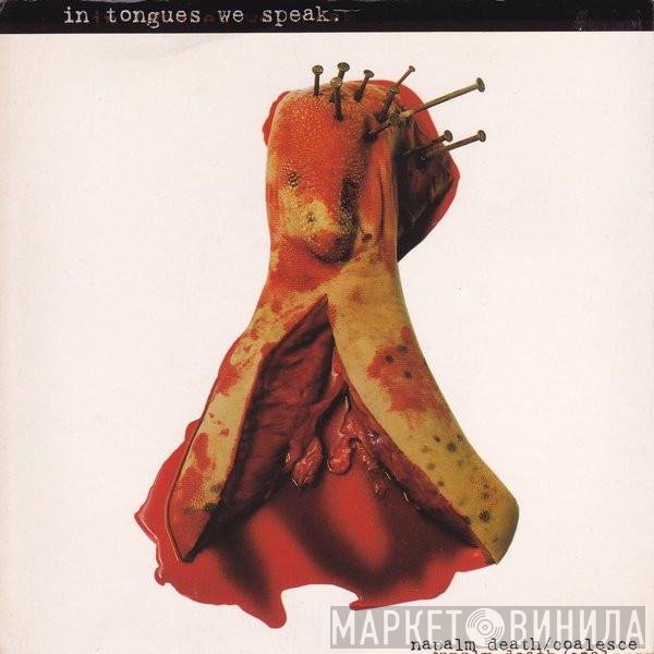 Napalm Death, Coalesce - In Tongues We Speak