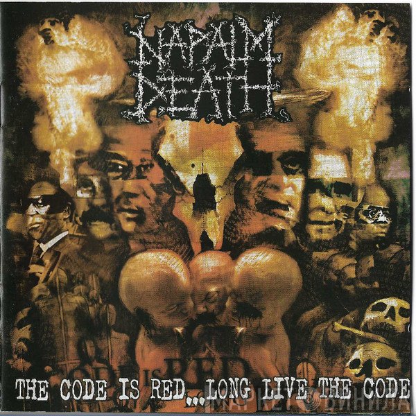 Napalm Death  - The Code Is Red... Long Live The Code