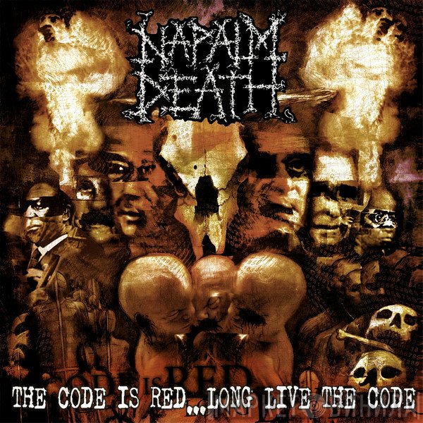 Napalm Death  - The Code Is Red... Long Live The Code