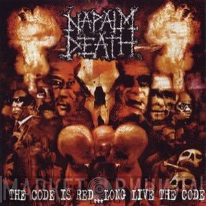 Napalm Death  - The Code Is Red... Long Live The Code