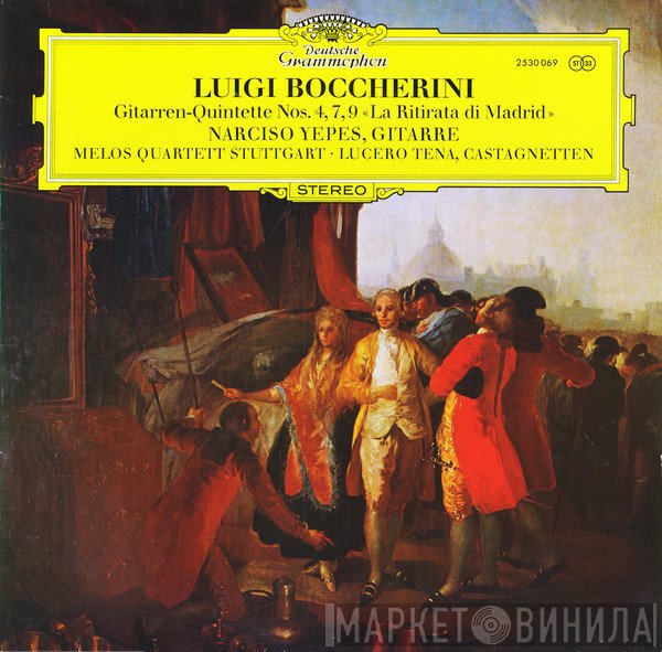 Narciso Yepes, Luigi Boccherini, Melos Quartett, Lucero Tena - Gitarren-Quintette Nos. 4, 7, 9 «La Ritirata Di Madrid»