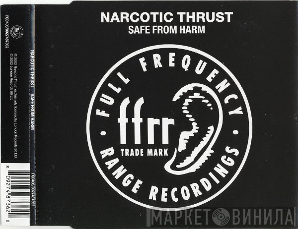 Narcotic Thrust - Safe From Harm