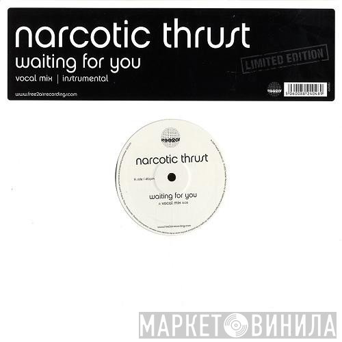 Narcotic Thrust - Waiting For You