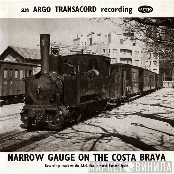  - Narrow Gauge On The Costa Brava