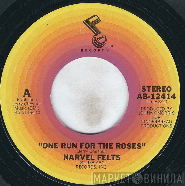 Narvel Felts  - One Run For The Roses / (Darling) Lie To Me