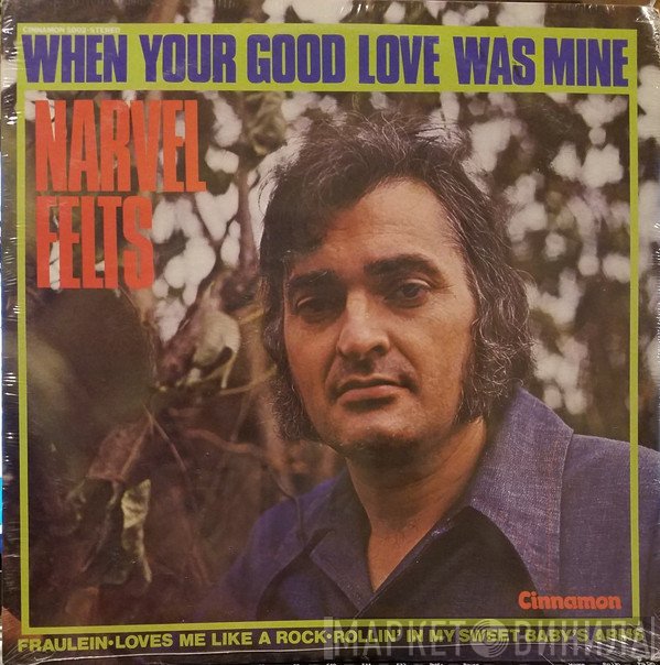 Narvel Felts - When Your Good Love Was Mine