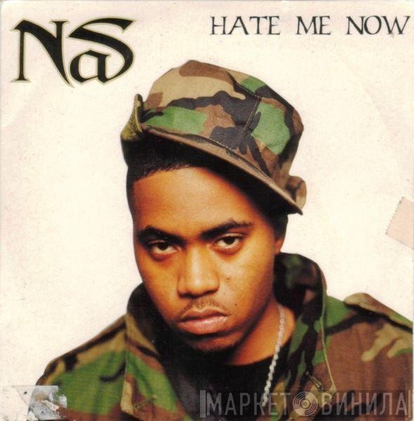 Nas  - Hate Me Now