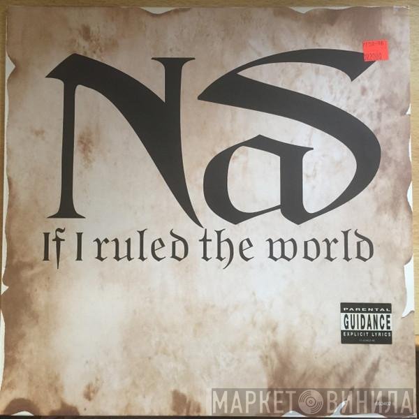 Nas - If I Ruled The World (Imagine That)
