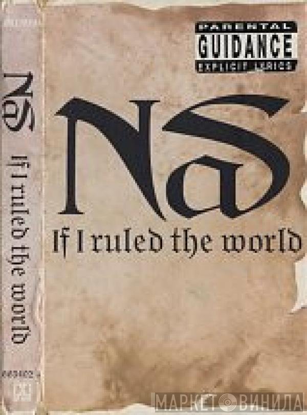 Nas - If I Ruled The World