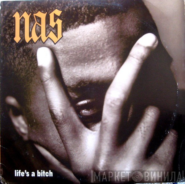 Nas - Life's A Bitch