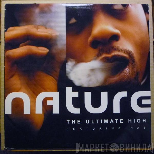 Nas, Nature  - The Ultimate High