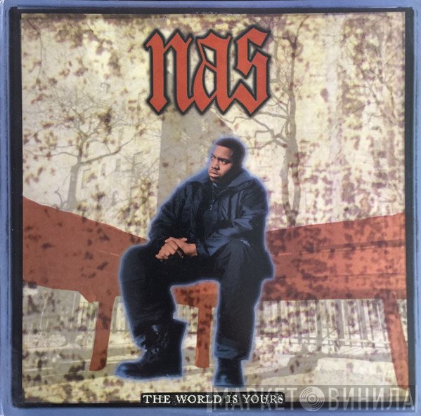 Nas  - The World Is Yours