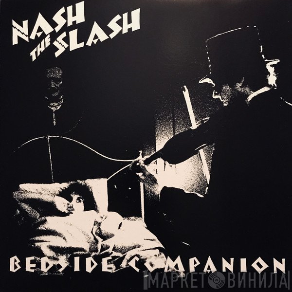Nash The Slash - Bedside Companion