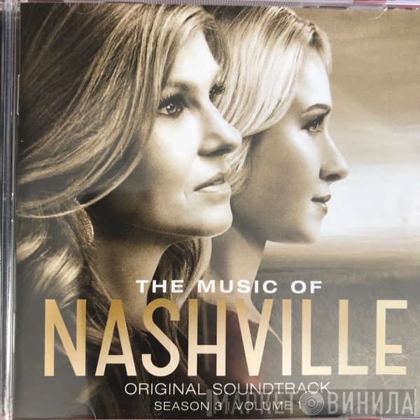 Nashville Cast - The Music Of Nashville: Original Soundtrack (Season 3 | Volume 1)
