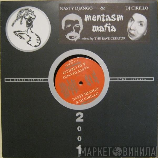 Nasty Django, Cirillo - Mentasm Mafia
