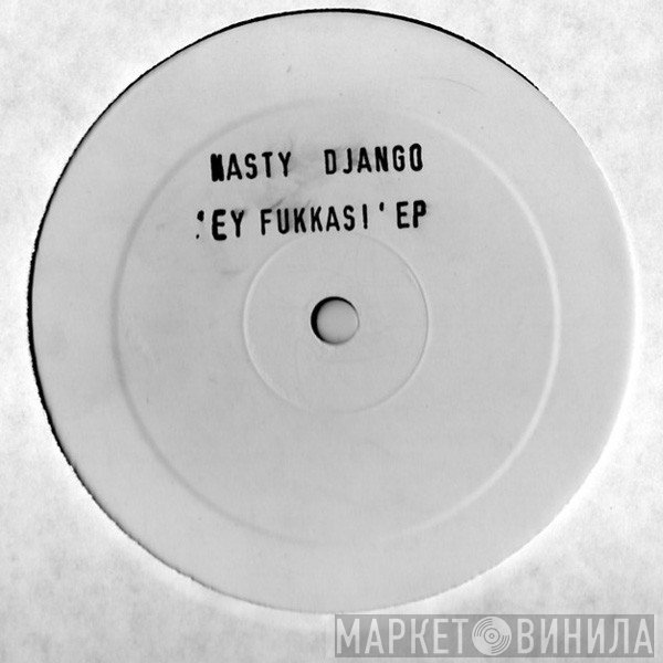 Nasty Django - Ey Fukkas! EP