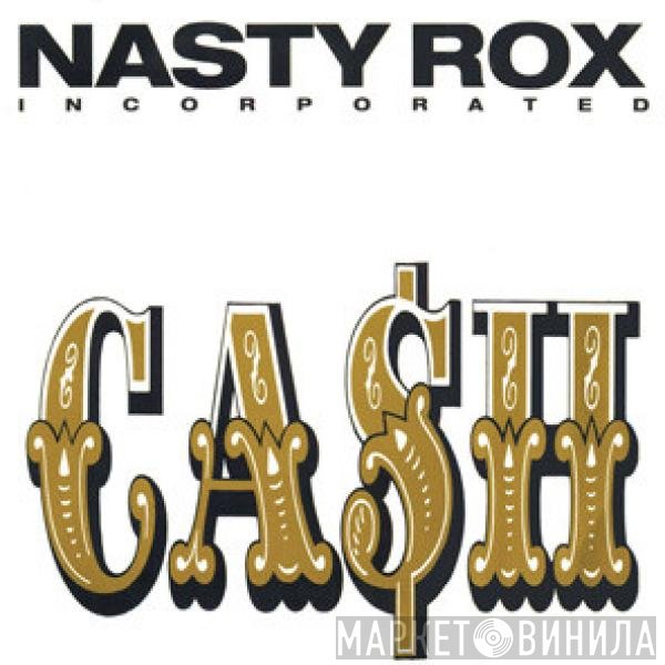 Nasty Rox Inc.  - Ca$h