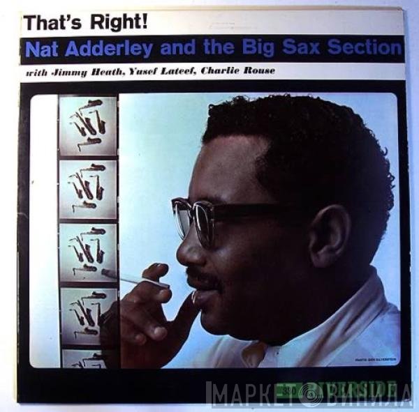 Nat Adderley And The Big Sax Section  - That's Right!
