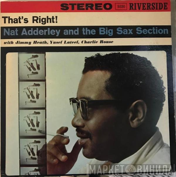 Nat Adderley And The Big Sax Section  - That's Right!