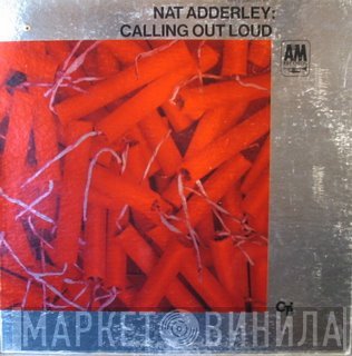Nat Adderley  - Calling Out Loud