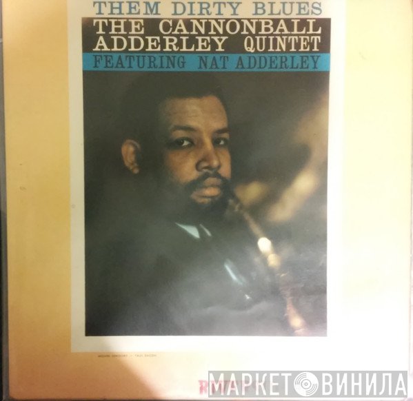 Nat Adderley, The Cannonball Adderley Quintet - Them Dirty Blues
