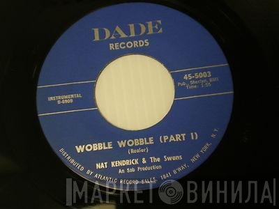Nat Kendrick & The Swans - Wobble Wobble