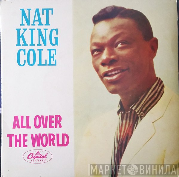 Nat King Cole  - All Over The World