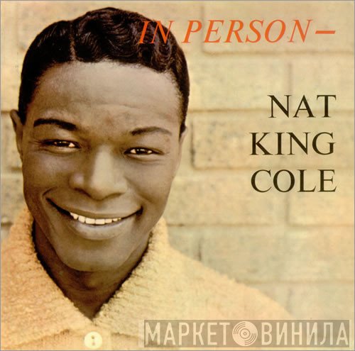 Nat King Cole  - In Person