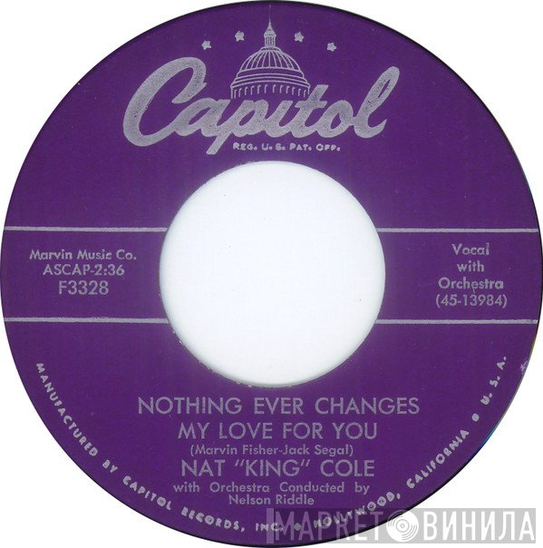 Nat King Cole - Nothing Ever Changes My Love For You / Ask Me