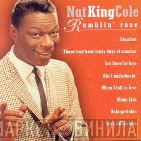 Nat King Cole - Ramblin' Rose