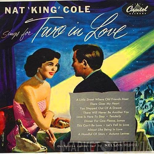 Nat King Cole  - Sings For Two In Love