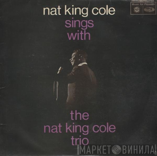Nat King Cole, The Nat King Cole Trio - Nat King Cole Sings With The Nat King Cole Trio