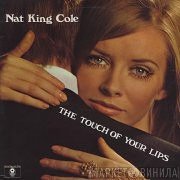 Nat King Cole - The Touch Of Your Lips