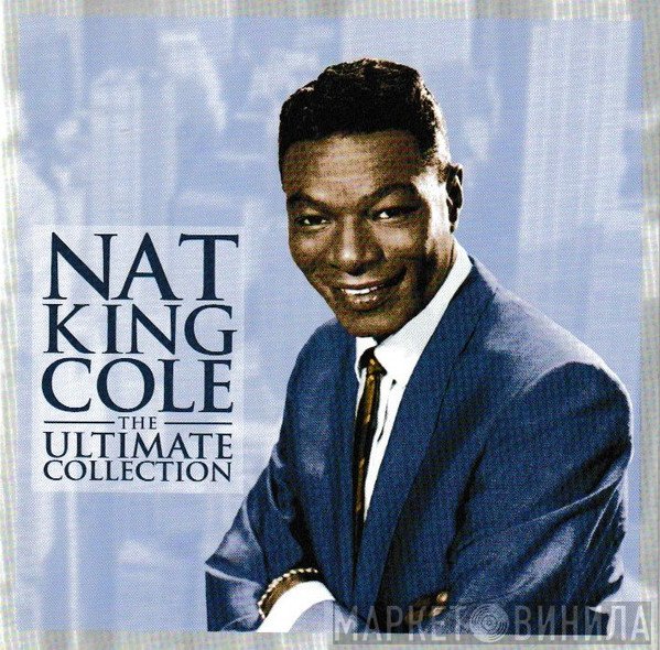 Nat King Cole  - The Ultimate Collection
