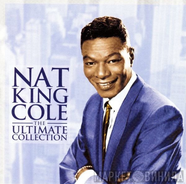 Nat King Cole  - The Ultimate Collection