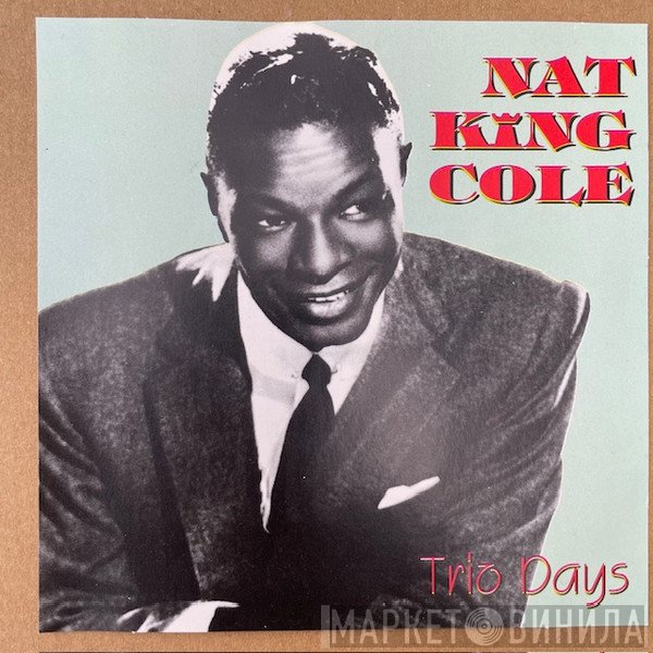 Nat King Cole - Trio Days