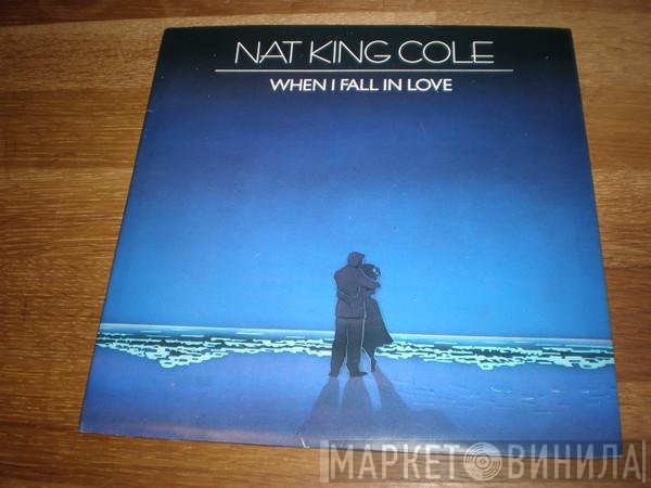 Nat King Cole - When I Fall In Love