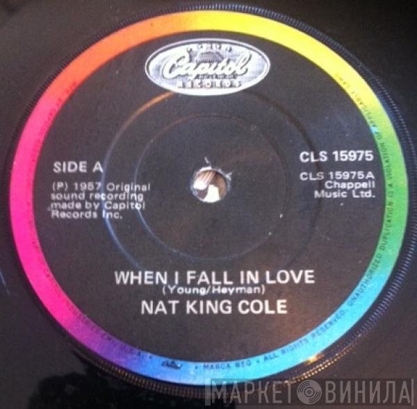 Nat King Cole  - When I Fall In Love