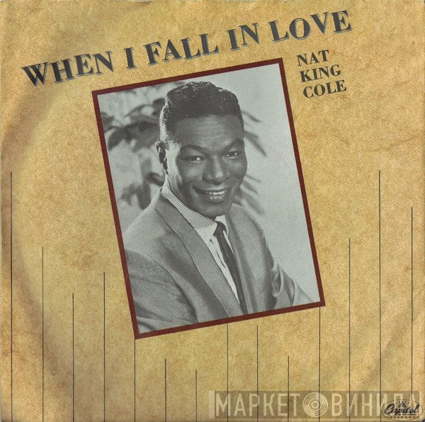 Nat King Cole - When I Fall In Love