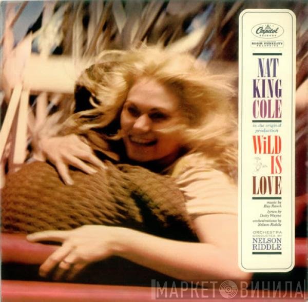 Nat King Cole  - Wild Is Love