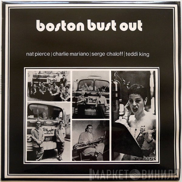 Nat Pierce, Charlie Mariano, Serge Chaloff, Teddi King  - Boston Bust Out