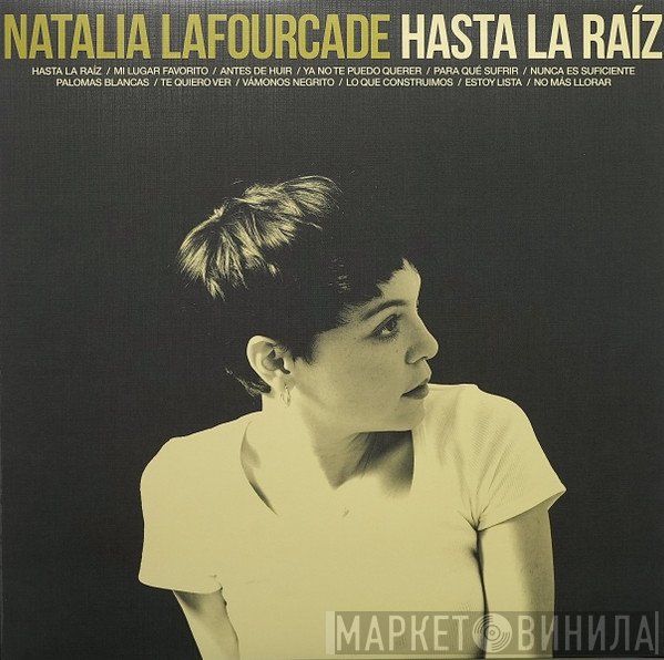 Natalia Lafourcade - Hasta La Raíz