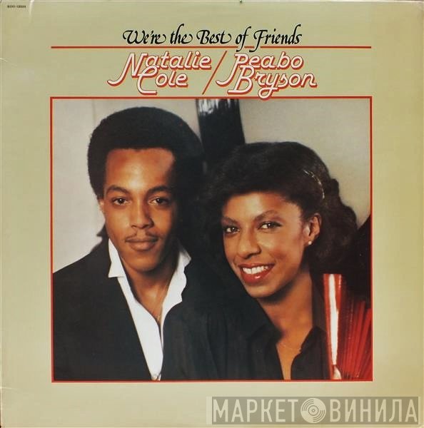 Natalie Cole & Peabo Bryson  - We're The Best Of Friends