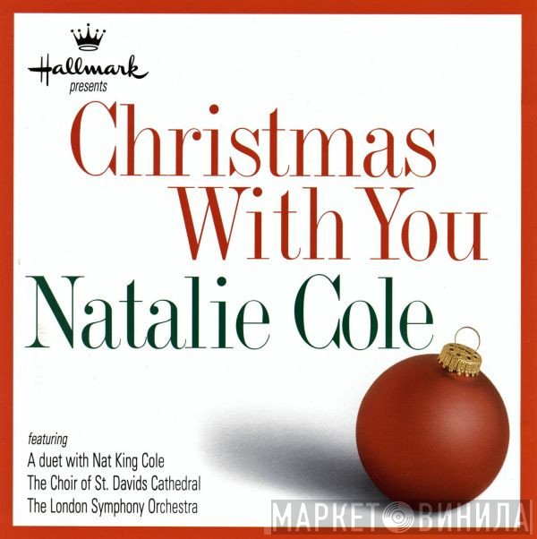 Natalie Cole Featuring A Duet With Nat King Cole, The Choir Of St. Davids Cathedral, The London Symphony Orchestra  - Christmas With You