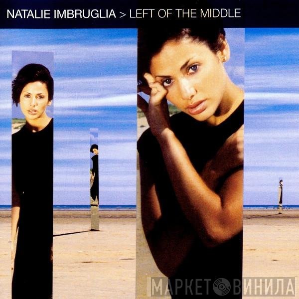 Natalie Imbruglia - Left Of The Middle
