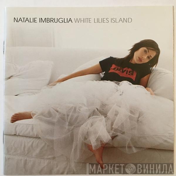 Natalie Imbruglia - White Lilies Island