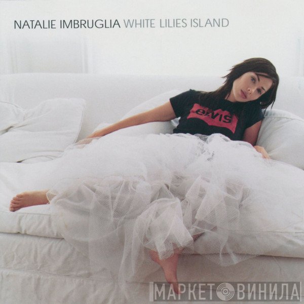 Natalie Imbruglia - White Lilies Island