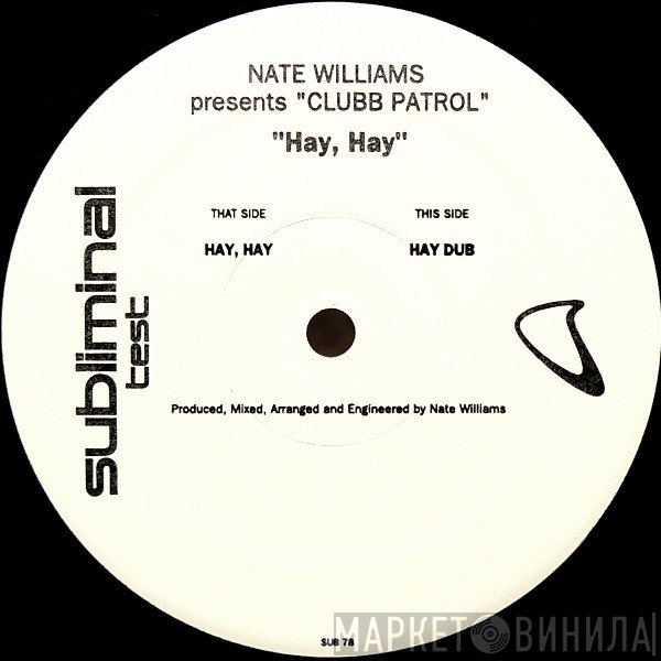 Nate Williams, Clubb Patrol - Hay, Hay