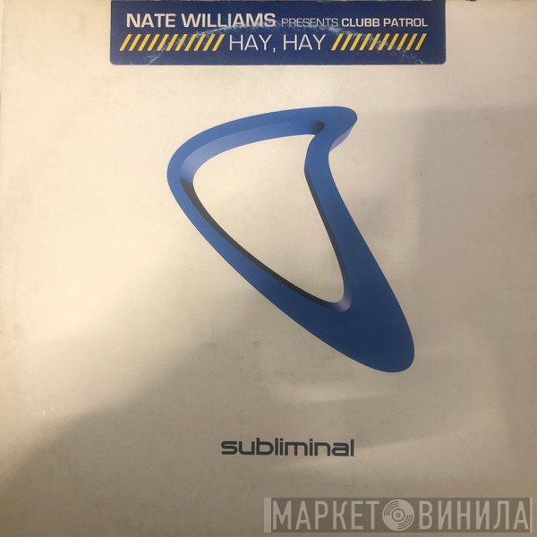 Nate Williams Presents Clubb Patrol  - Hay, Hay